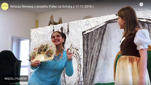 Relacja filmowa z projektu „Pałac ze Sztuką” z 17.11.2018 r.
